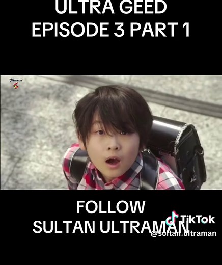 Ultraman Geed Epi 3 part 1 #fyp #foryou #ultraman #sultanultraman #ultragalaxy #ultramangeed
