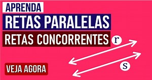 Retas Paralelas ou Concorrentes: definição, posições e classificação