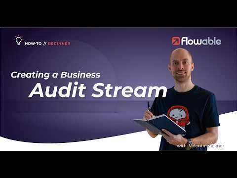 Building a business audit trail | Flowable | 2026