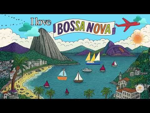 English bossa nova songs 🎧 Feel the mood: calm, nostalgic, cinematic