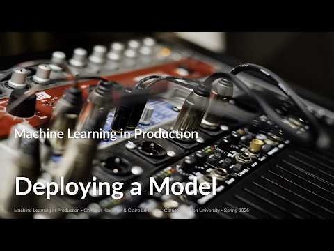 Deploying a Model -- ML in Production Course @ CMU -- Lecture 9