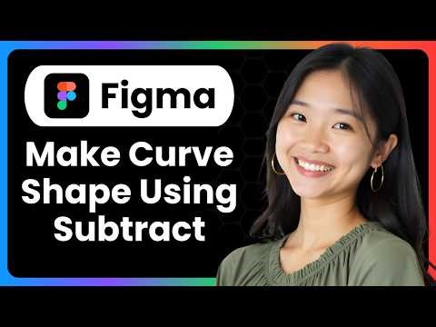 How To Make Curve Shape Using Subtract In Figma (Complete Guide)