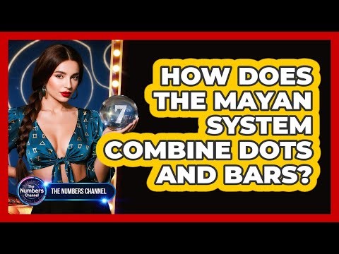 How Does The Mayan System Combine Dots And Bars?