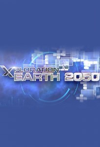 Xploration Earth 2050 | TVmaze