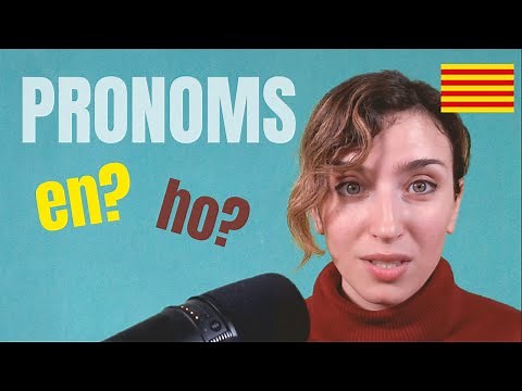 Els PRONOMS FEBLES de complement directe en CATALÀ - Pronoms "en" i "ho" (aprendre català, n. 46)