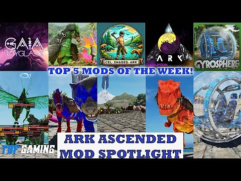 Top 5 Mods of the Week! Ark Ascended Mod Spotlight | Spyglass, Cel Shaded, New Dinos, Gyro, & Paint
