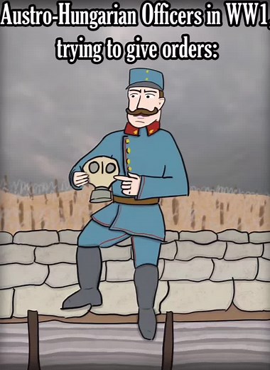 WW1 Memes: Austria Hungary Officer Attempting to Give Orders