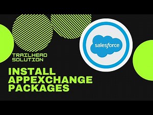Install AppExchange Packages || TrailHead Challenge Solution