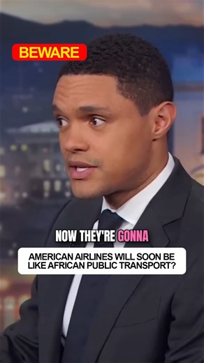 Soon American flights will look like African public transport! | Trevor Noah