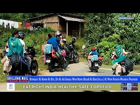 Ryngkat Ki Khun Ki Kti, Da Ki Ar Shaka Wan Rung Beaiñ Ki Bar Jylla | Ki Wan Naduh Madhya Pradesh