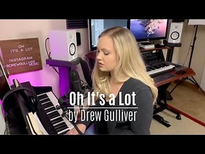 Drew Gulliver - Oh It's a Lot | Original Song (Acoustic Version)