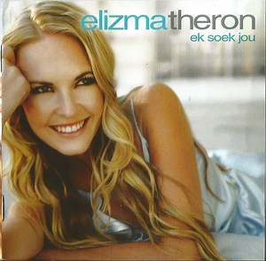 Elizma Theron - Ek Soek Jou