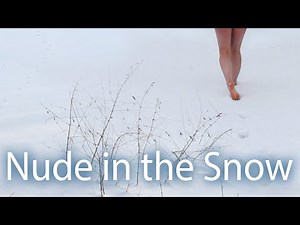 Nude in the Snow: A Winter Wonderland Adventure
