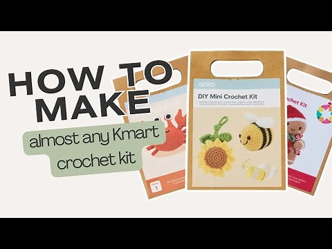 Kmart Crochet Master Kit Tutorial | How to Make (Almost) Any Anko DIY Crochet Kit