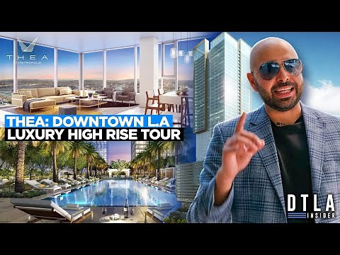 THEA: An inside look at one of Downtown L.A's premier Luxury destinations