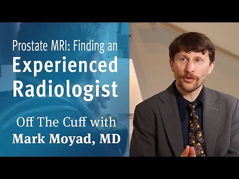 Prostate MRI: Finding an Experienced Radiologist