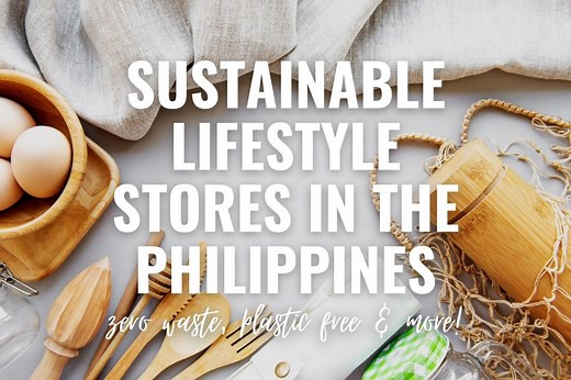 49 Sustainable Lifestyle Stores In The Philippines 2023)