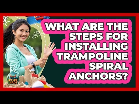 What Are The Steps For Installing Trampoline Spiral Anchors?