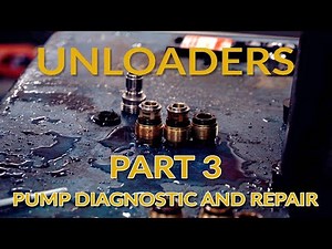 Unloaders Part 3: Diagnosing and Repairing Your Pump