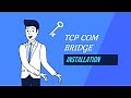 TCP COM Bridge - Installation