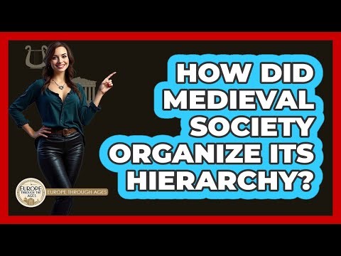 How Did Medieval Society Organize Its Hierarchy?