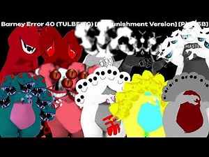 Barney Error 40 (TULBEITG) [50 Punishment Version] Thumbnails!