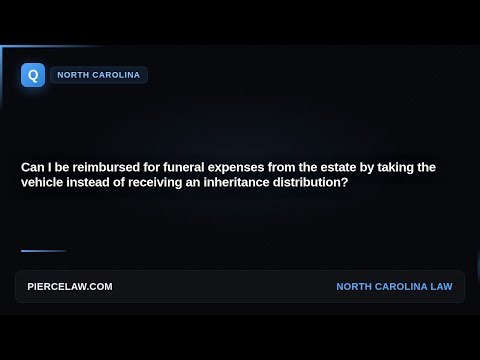 Can I take the car to reimburse myself for funeral expenses? | NC