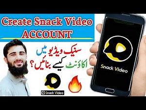 How to Create Snack Video Account | Snake Video Banane Ka Tarika | Snack Video Account Kaise Banaye