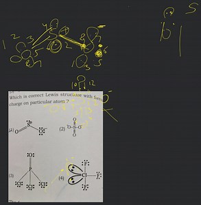 Which is correct Lewis structure with form charge on particular... | Filo
