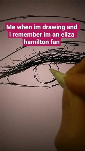 me when im #drawing and I remember im an eliza #hamilton fan #trend
