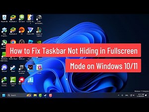 How to Fix Taskbar Not Hiding in Fullscreen Mode on Windows 10/11 (2024)