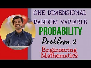 One Dimensional Random Variable | Probability | Problem 2 | Engineering Mathematics