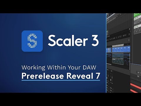 Scaler 3 Prerelease Reveal 7 : Working With Your DAW