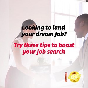 13 reactions | Job hunting involves more than searching for open positions and sending your resume to potential employers. Try these tips to boost your chances of landing your dream job. #Bounceback #Lucozade | Lucozade Ghana | Facebook