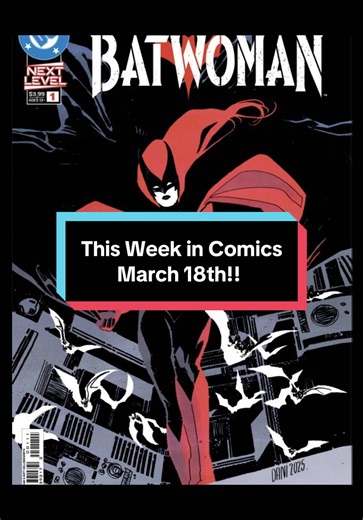 Big week of new drops and new eras! What’s your most hyped pick up this week? This Week in Comics - Part 26 3/18/2026 #comics #new #info #news #fypシ