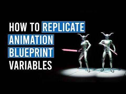 How to Replicate Animation Blueprint Variables in Unreal Engine