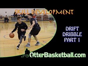 Basketball Skill Development: Drift Dribble Part 1