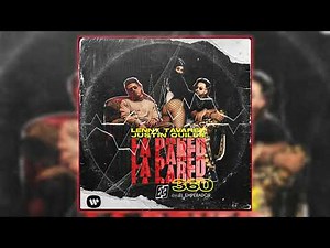 Lenny Tavarez Ft Justin Quiles - LA PARED 360 (Extended Version) Prod El Emperador
