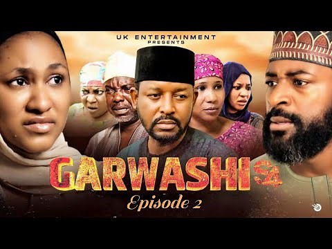 GARWASHI Season 4 Episode 2 – Hausa Series 2025 | Full Episode | Trending Hausa Drama