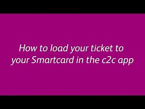 How to load a ticket onto your Smartcard using the c2c Train Travel app