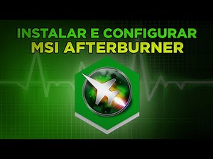 ✅ Como Baixar e Configurar o MSI Afterburner (Passo a Passo Atualizado 2025!)