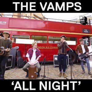 Watch The Vamps exclusive acoustic performance of All Night 🇬🇧 | MTV EMA
