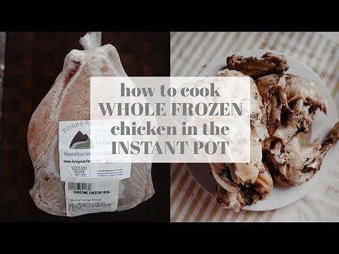 HOW TO COOK A WHOLE FROZEN CHICKEN IN THE INSTANT POT | Easiest Chicken Recipe