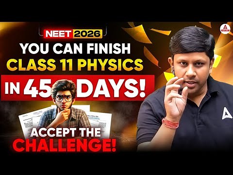 NEET 2026 Target: Complete Class 11 Physics in 45 Days | Full Timetable + Weightage Guide by GG Sir
