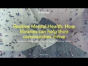 Positive Mental Health: How libraries can help their communities thrive