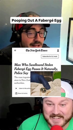 Man Who Swallowed Stolen Fabergé Egg Passes It Naturally, Police Say The man ingested the egg locket at a jewelry store in New Zealand last week, according to the authorities. According to the New York Times: The Fabergé egg locket was an extravagant homage to “Octopussy,” the 1983 James Bond movie about murder and jewelry smuggling that includes a scene in which Bond deftly swaps a real Fabergé egg for a fake one at an auction. Crafted in 18-karat gold and decorated with green guilloche enamel 