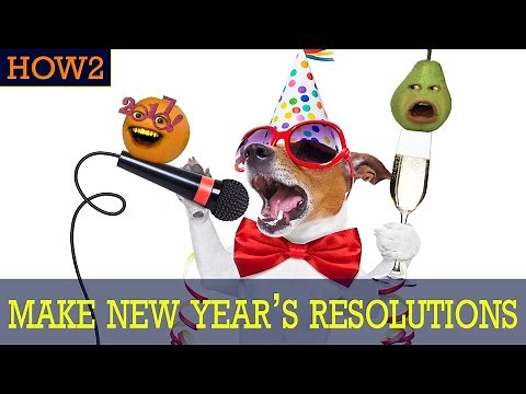 HOW2: How to Make New Year's Resolutions!