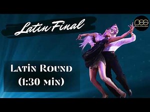 LATIN FINAL ROUND | Dance Music | Cha Cha, Samba, Rumba, Paso Doble, Jive | Competition-Ready