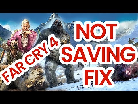 How to Fix Far Cry 4 Game Not Save Issue 100% Solved