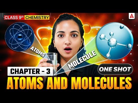 Class 9 Chemistry Chapter 3 | Atoms & Molecules One Shot | Full Chapter By Vibhuti Mam